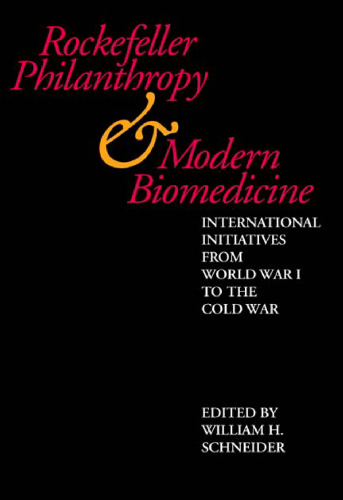 Rockefeller Philanthropy and Modern Biomedicine : International