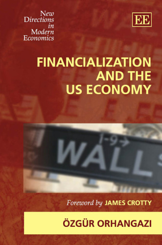 Financialization and the US Economy (New Directions in Modern Economics)