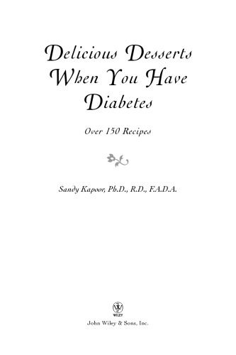 Delicious Desserts When You Have Diabetes: Over 200 Recipes