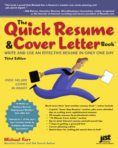 The Quick Resume & Cover Letter Book: Write And Use An Effective Resume In Only One Day (Quick Resume and Cover Letter Book) - 3rd Edition