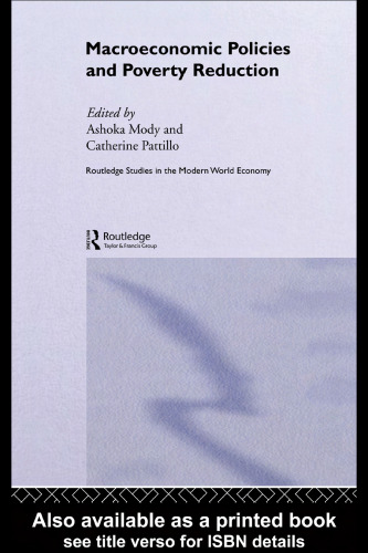 Macroeconomic Policies and Poverty Reduction (Routledge Studies in the Modern World Economy)