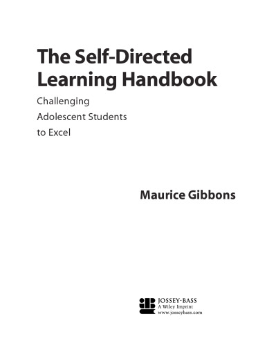 The Self-Directed Learning Handbook: Challenging Adolescent Students to Excel