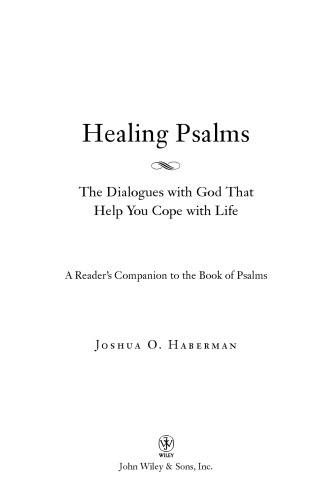 Healing Psalms: The Dialogues with God That Help You Cope with Life