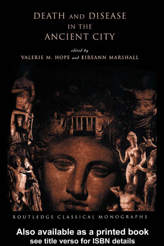 Death and Disease in the Ancient City (Routledge Classical Monographs)