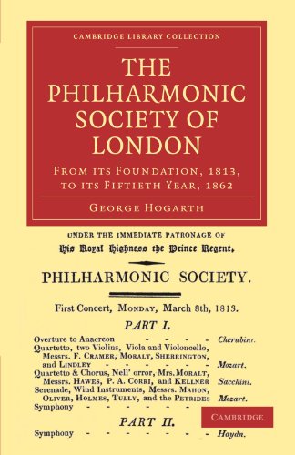 The Philharmonic Society of London: From its Foundation, 1813, to its Fiftieth Year, 1862