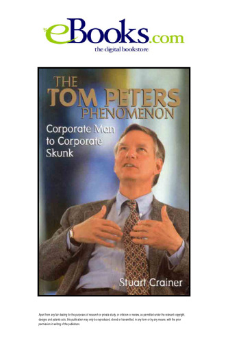 The Tom Peters Phenomenon: Corporate Man to Corporate Skunk