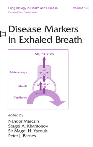 Lung Biology in Health & Disease Volume 170 Disease Markers in Exhaled Breath