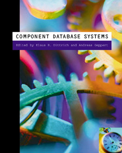 Component Database Systems (The Morgan Kaufmann Series in Data Management Systems)