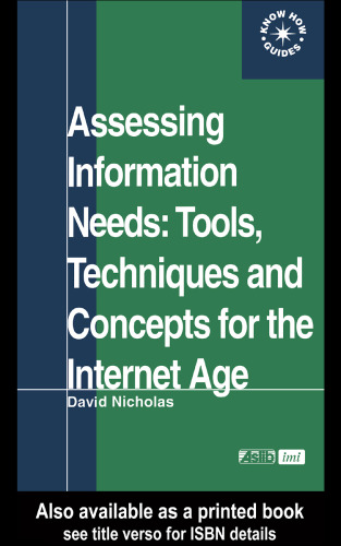 Assessing Information Needs (Aslib Know How Guides)