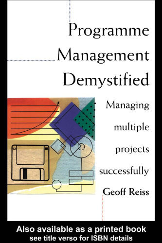 Programme Management Demystified: Managing multiple projects successfully