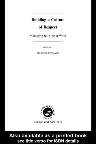 Building a Culture of Respect: Managing Bullying at Work (Issues in Occupational Health)
