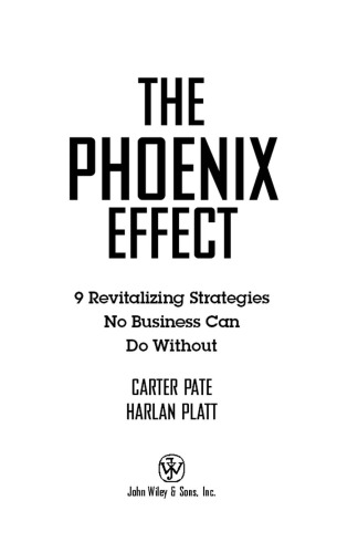 The Phoenix Effect: 9 Revitalizing Strategies No Business Can Do Without