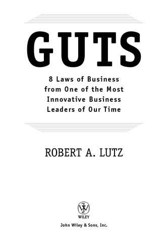 Guts: 8 Laws of Business from One of the M Innovative Business Leaders of Our Time