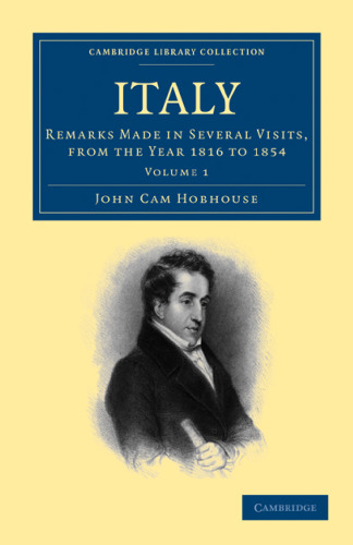 Italy, Volume 1: Remarks Made in Several Visits, from the Year 1816 to 1854