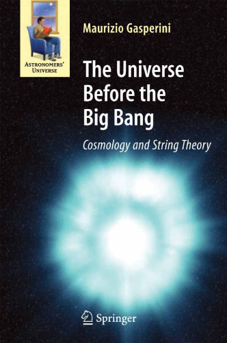 The Universe before the Big Bang: Cosmology and String Theory