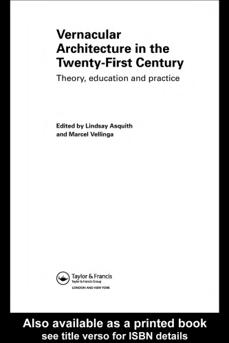 Vernacular Architecture in the 21st Century: Theory, Education and Practice