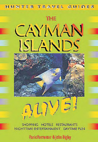 The Cayman Islands Alive! 2nd Edition (Hunter Travel Guides)