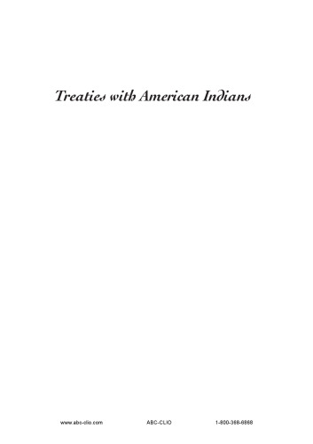 Treaties with American Indians: An Encyclopedia of Rights, Conflicts, and Sovereignty (3 volume set)