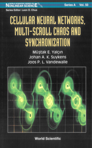Cellular Neural Networks, Multi-Scroll Chaos And Synchronization (World Scientific Series on Nonlinear Science)