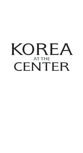 Korea at the Center: Dynamics of Regionalism in Northeast Asia