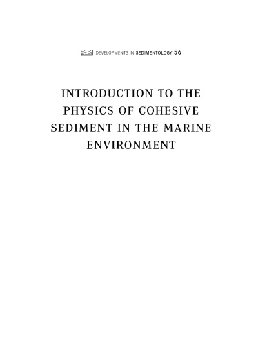 Introduction to the Physics of Cohesive Sediment in the Marine Environment