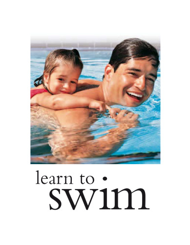 Learn to Swim: Step-by-Step Water Confidence and Safety Skills for Babies and Young Children