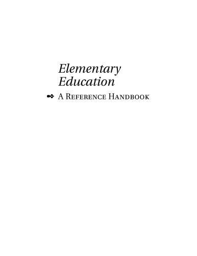 Elementary Education: A Reference Handbook (Contemporary Education Issues)