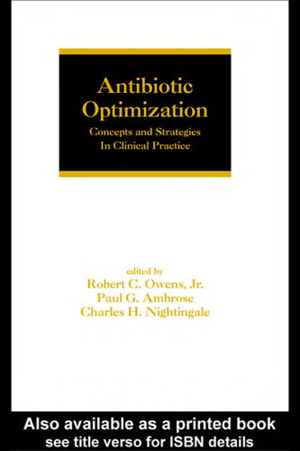 Antibiotic Optimization:Concepts and Strategies in Clinical Practice (HBK) (Infectious Disease and Therapy)