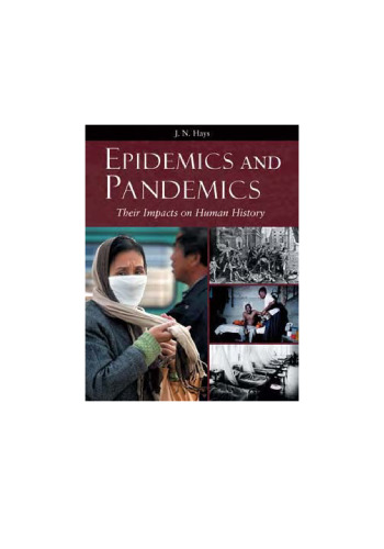 Epidemics and Pandemics: Their Impacts on Human History