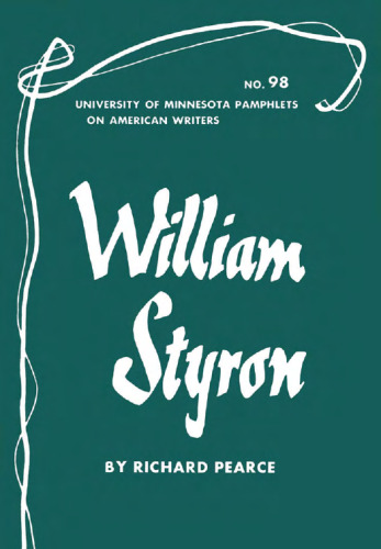 William Styron (University of Minnesota Pamphlets on American Writers ; No. 98)