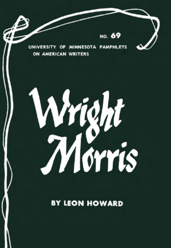 Wright Morris (Pamphlets on American Writers)