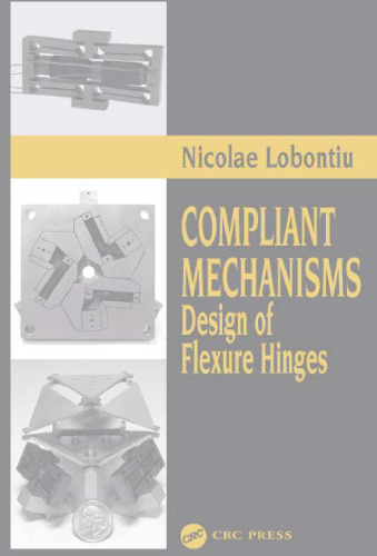 Compliant Mechanisms: Design of Flexure Hinges