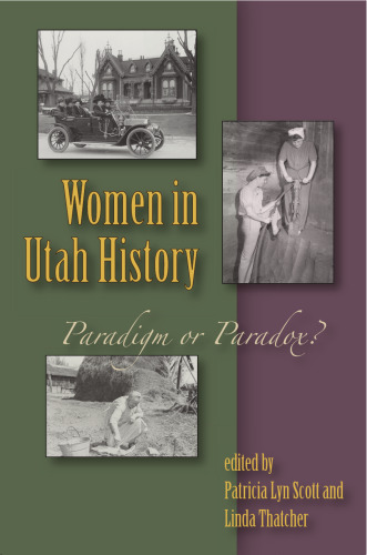 Women in Utah History: Paradigm or Paradox