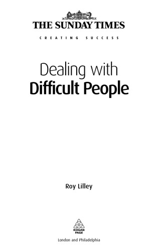 Dealing with Difficult People 3rd Edition (Creating Success)