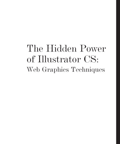 The Hidden Power of Illustrator CS Web Graphics Techniques