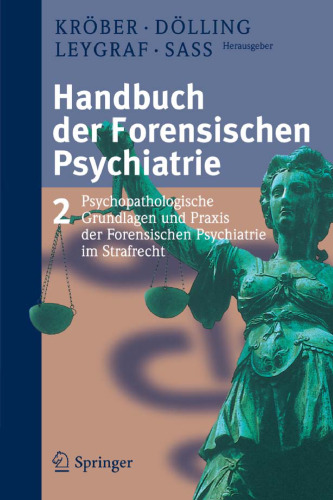 Handbuch der forensischen Psychiatrie, Band 2: Psychopathologische Grundlagen und Praxis der forensischen Psychiatrie im Strafrecht