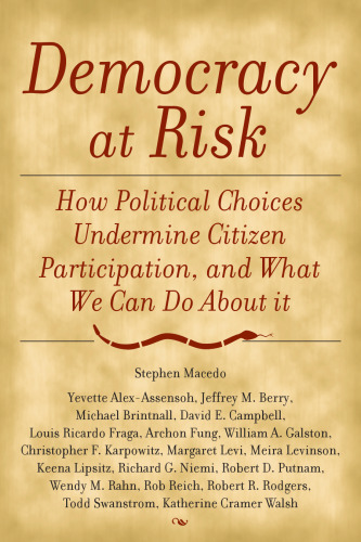 Democracy at Risk: How Political Choices Undermine Citizen Participation