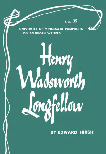 Henry Wadsworth Longfellow (Pamphlets on American Writers)