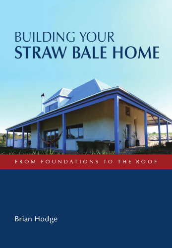 Building Your Straw Bale Home (Landlinks Press)