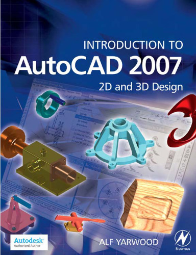Introduction to AutoCAD 2007: 2D and 3D Design