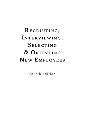 Recruiting, Interviewing, Selecting & Orienting New Employees (Recruiting, Interviewing, Selecting and Orienting New Employees)