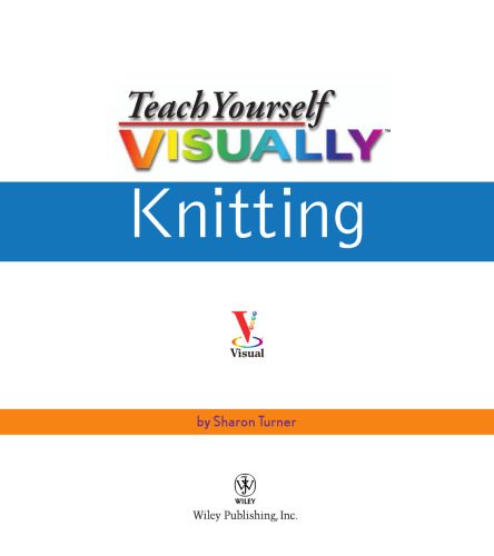 Teach Yourself Visually Knitting (Teach Yourself Visually)