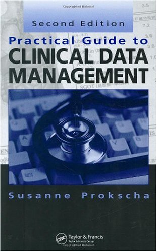 Practical Guide to Clinical Data Management, Second Edition