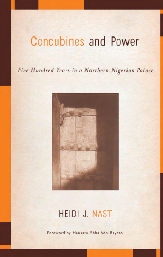 Concubines and Power: Five Hundred Years in a Northern Nigerian Palace