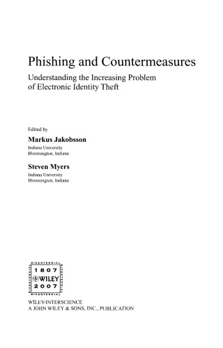 Phishing and Countermeasures: Understanding the Increasing Problem of Electronic Identity Theft