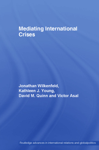 Mediating International Crises (Routledge Advances in International Relations and Global Politics)