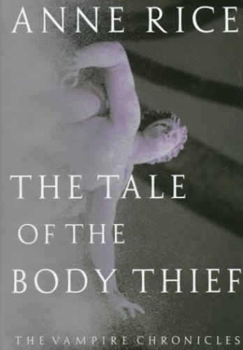 The Tale of the Body Thief (Vampire Chronicles)