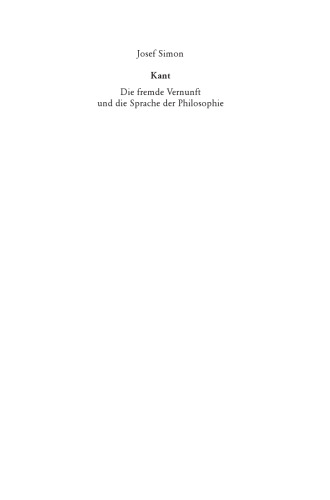 Kant - Die fremde Vernunft und die Sprache der Philosophie