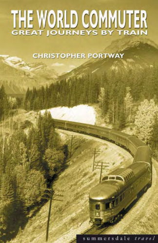 The World Commuter: Great Journeys by Train