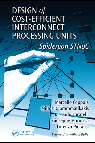 Design of Cost-Efficient Interconnect Processing Units: Spidergon STNoC (System-on-Chip Design and Technologies)